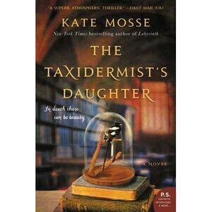 The Taxidermist's Daughter -- Kate Mosse